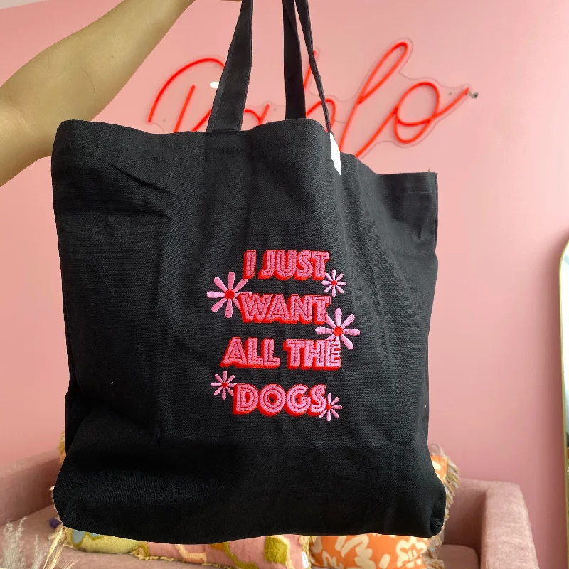 - Winter warm clothes for short-haired dogsI Just Want All The Dogs: Embroidered Tote Bag